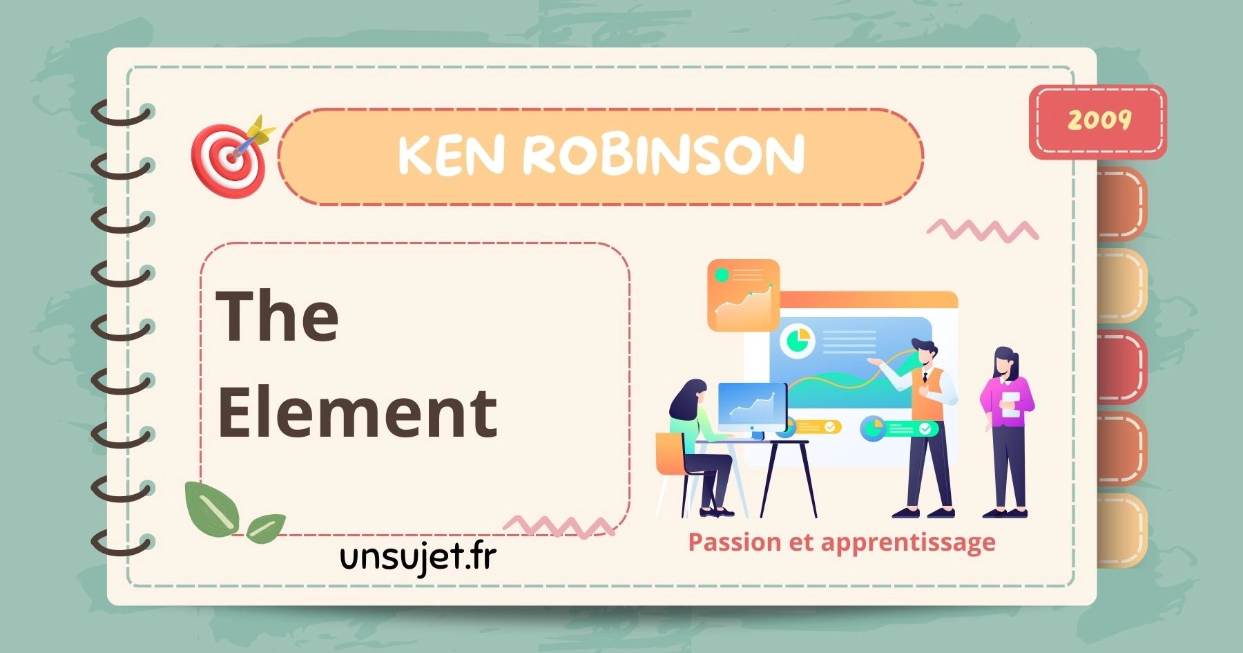 Déchainez votre créativité avec The Element : Osez l'épanouissement par Ken Robinson