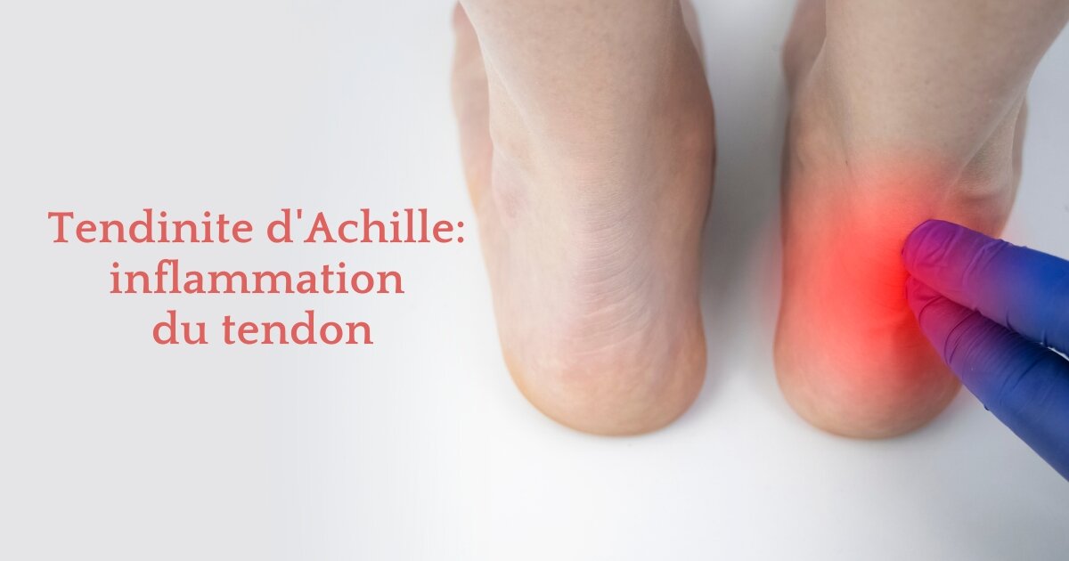 Tendinite d'Achille : inflammation du tendon
